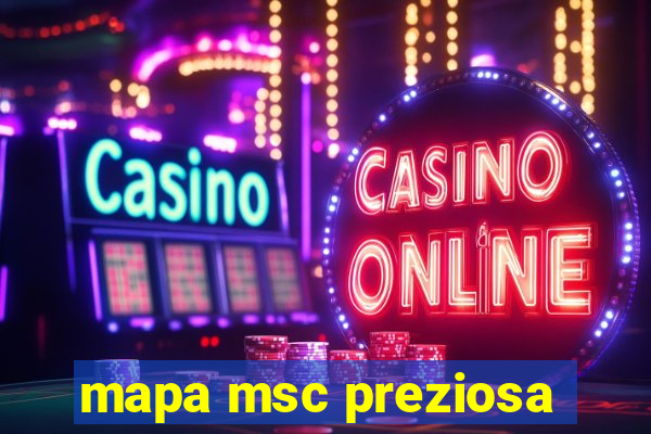mapa msc preziosa